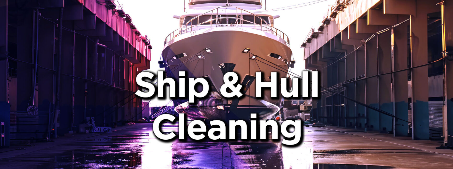 Ship and hull cleaning with high powered pressure washers